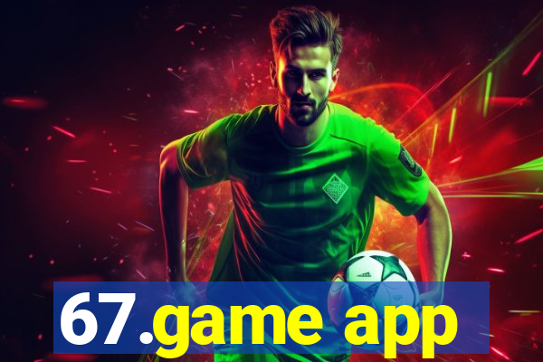 67.game app